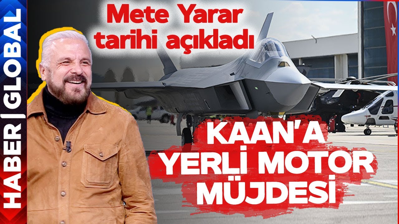 Milli Savaş Uçağımız KAAN'a Yerli Motor Müjdesi! Mete Yarar Tarihi Açıkladı