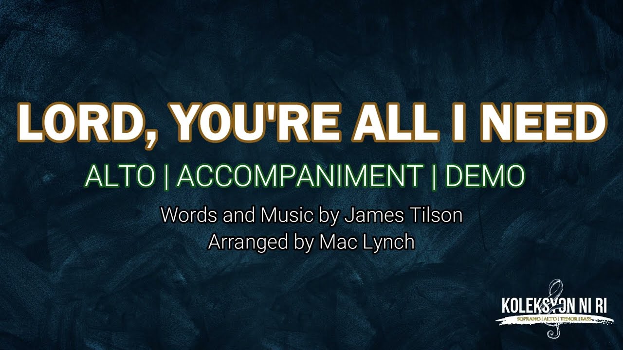 Lord, You're All I Need Alto Vocal Guide by Blessed Joy Tubal
