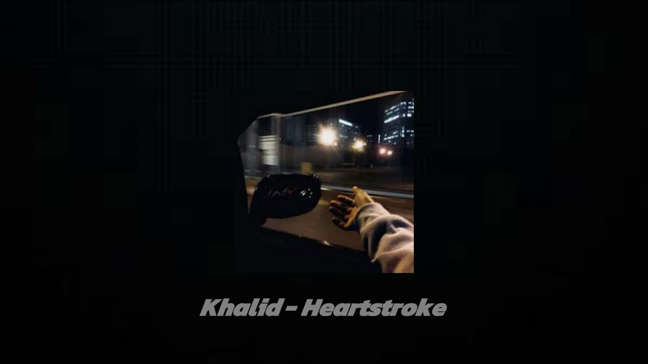 Khalid - Heatstroke (slowed and reverb)