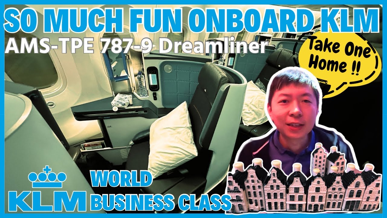 KLM World Business Class 787-9 Dreamliner Royal Dutch Flight Report KL807 AMS TPE 11 Hours 荷蘭皇家航空商務艙