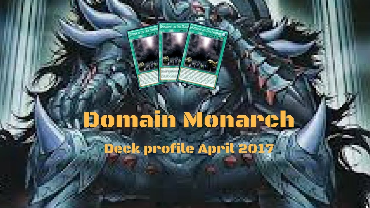 YU-GI-OH! Domain Monarch deck profile April 2017
