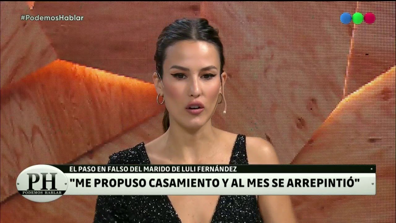 La fallida propuesta de casamiento a Luli Fernández - Podemos Hablar 2020