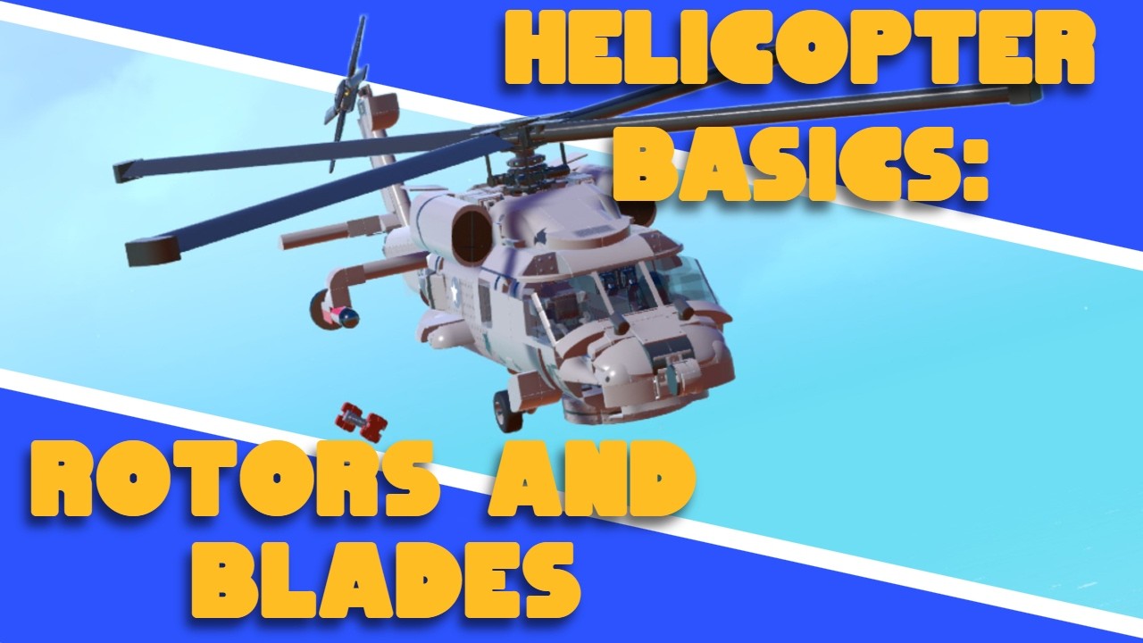 Trailmakers | Helicopter Basics: Single Rotors and Blades