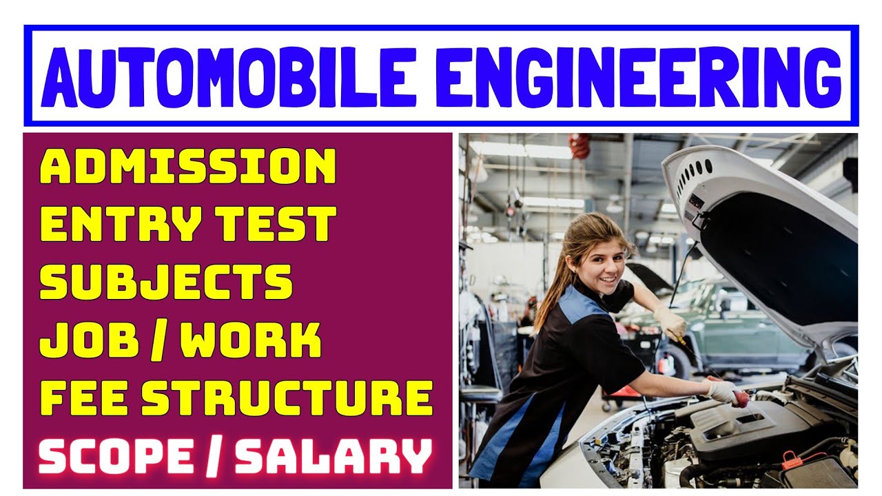 Automobile Engineering (Automotive) | Salary, Scope, Fees and Admission of Automobile Engineering