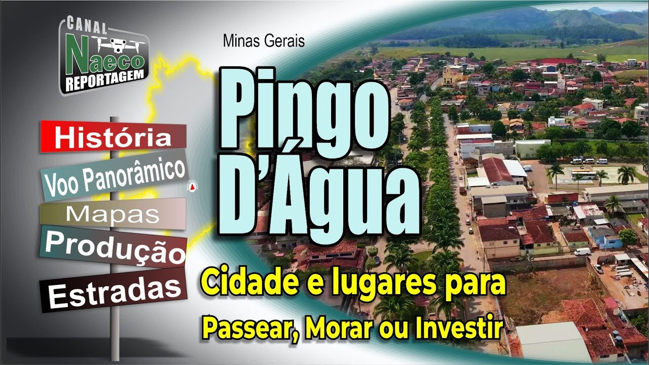Pingo D'Água - MG - Cidade e Lugares para Passear, Morar e Investir