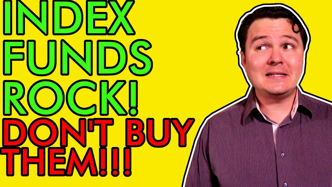 INDEX FUND INVESTING WILL MAKE YOU RICH [Here's Why I Don't Buy Them]