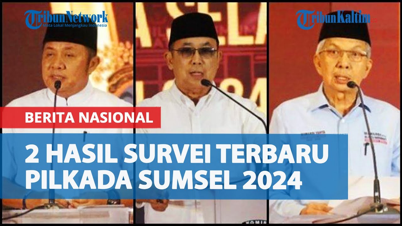 Hasil Survei Elektabilitas Terbaru Pilkada Sumsel 2024 Litbang Kompas, Cek Survei Lainnya