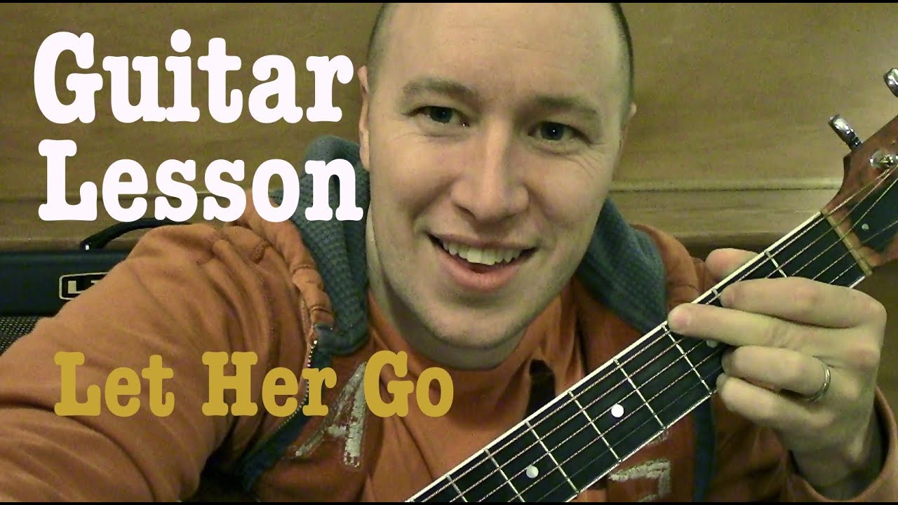 Let Her Go- Guitar Lesson (TABS)- Passenger  (Todd Downing)