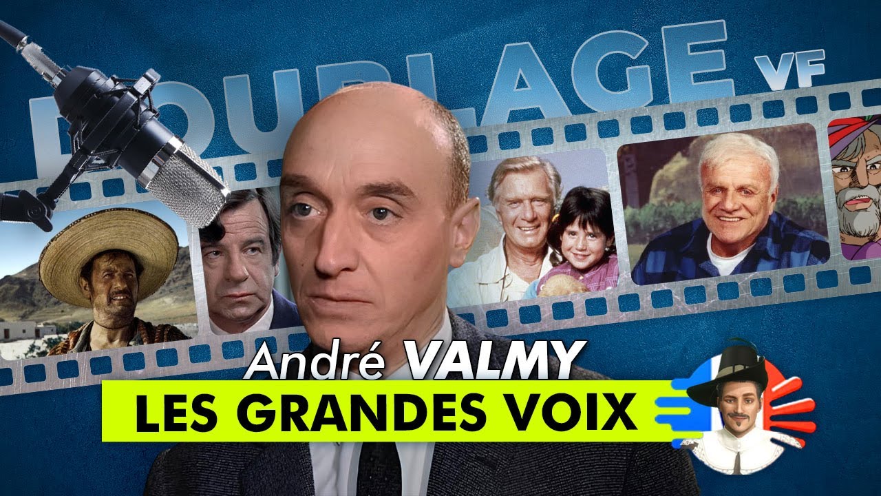 André VALMY (DOUBLAGE FR - LES GRANDES VOIX)
