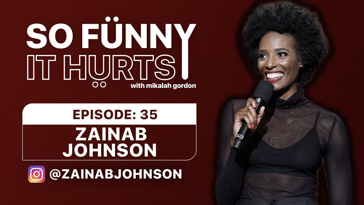 Zainab Johnson - Unraveling Life's Ironies and Embracing Comedy with Heart