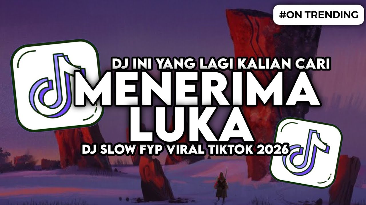 DJ MENERIMA LUKA SLOW BASS FYP VIRAL TIKTOK 2026