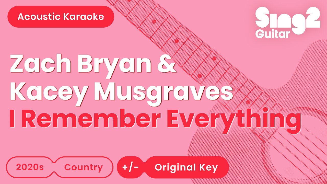 I Remember Everything - Zach Bryan & Kacey Musgraves (Karaoke Acoustic)