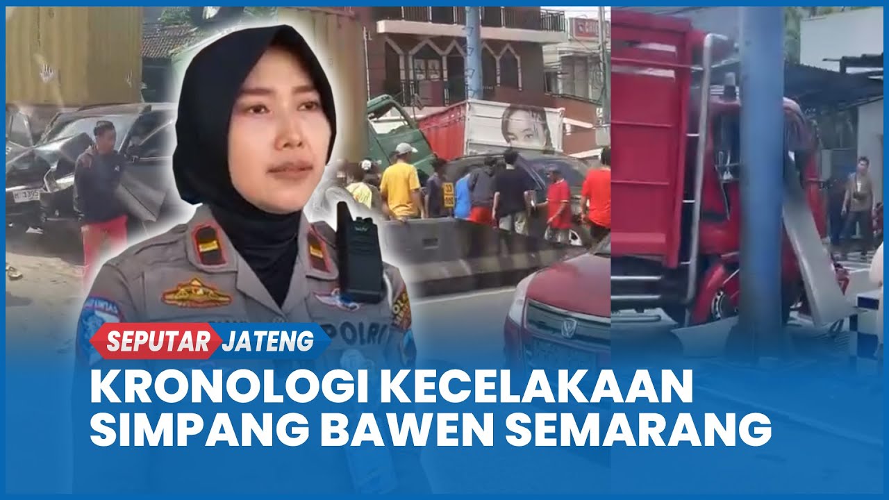 Kronologi Kecelakaan di Simpang Bawen Semarang Truk Rem Blong Tabrak 8 Kendaraan