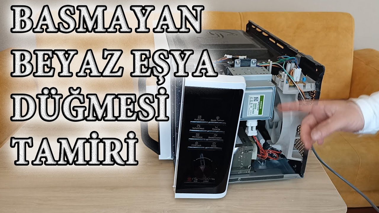 Basmayan Tuş Tamiri/Mikrodalga Fırın