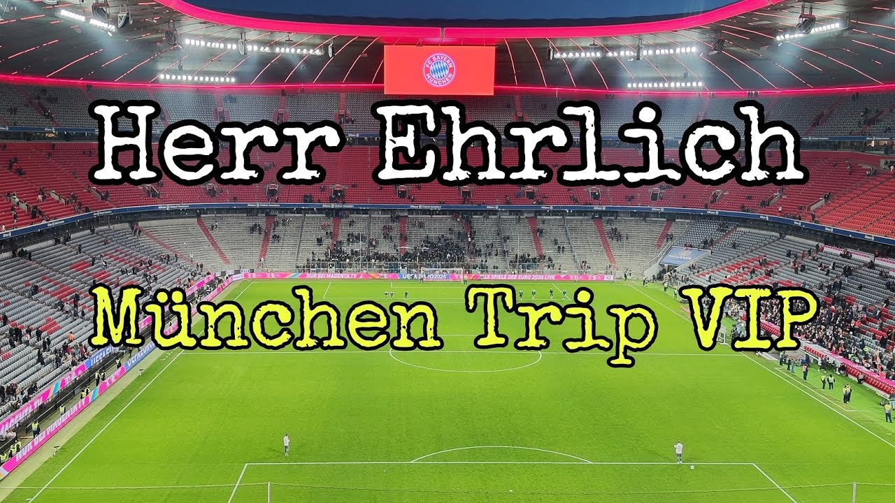 Herr Ehrlich #Spezial #München Trip #bayernmunich #VIP             (Vlog / Life / Travel / Comedy )