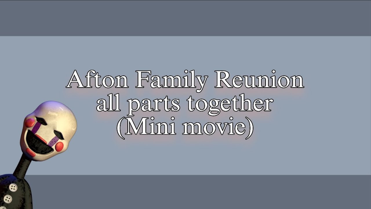 Afton Family Reunion all parts together (mini movie) MY AU! [FNAF, GC] 🍥