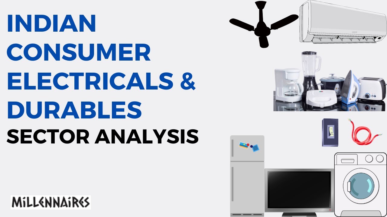 Indian Consumer Electricals and Durables Sector Analysis