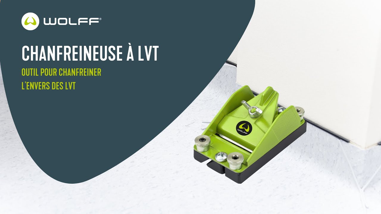 WOLFF | Chanfreineuse LVT