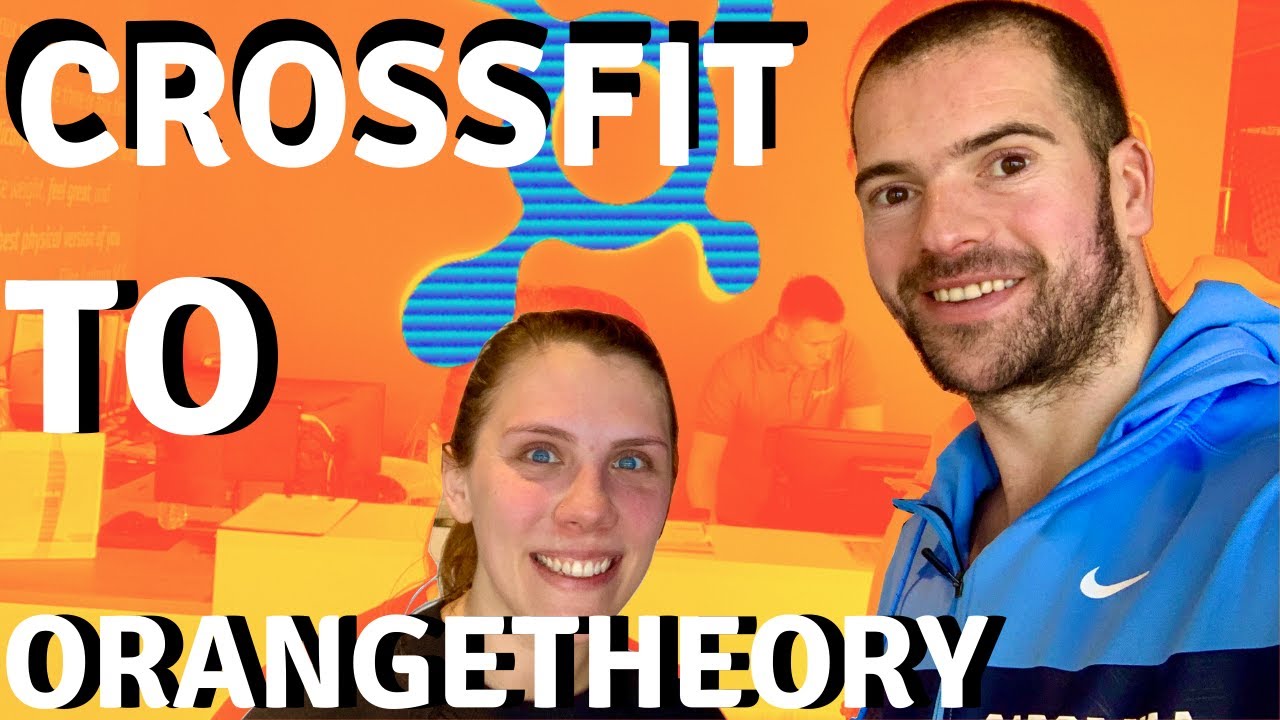 What it's like GOING from CROSSFIT to ORANGETHEORY FITNESS