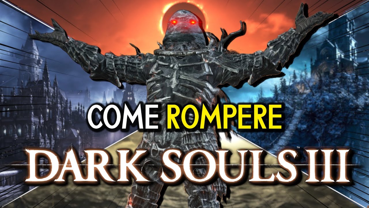COME ROMPERE DARK SOULS 3 E RENDERLO FACILE DALL'INIZIO ALLA FINE - Build e Run Completa
