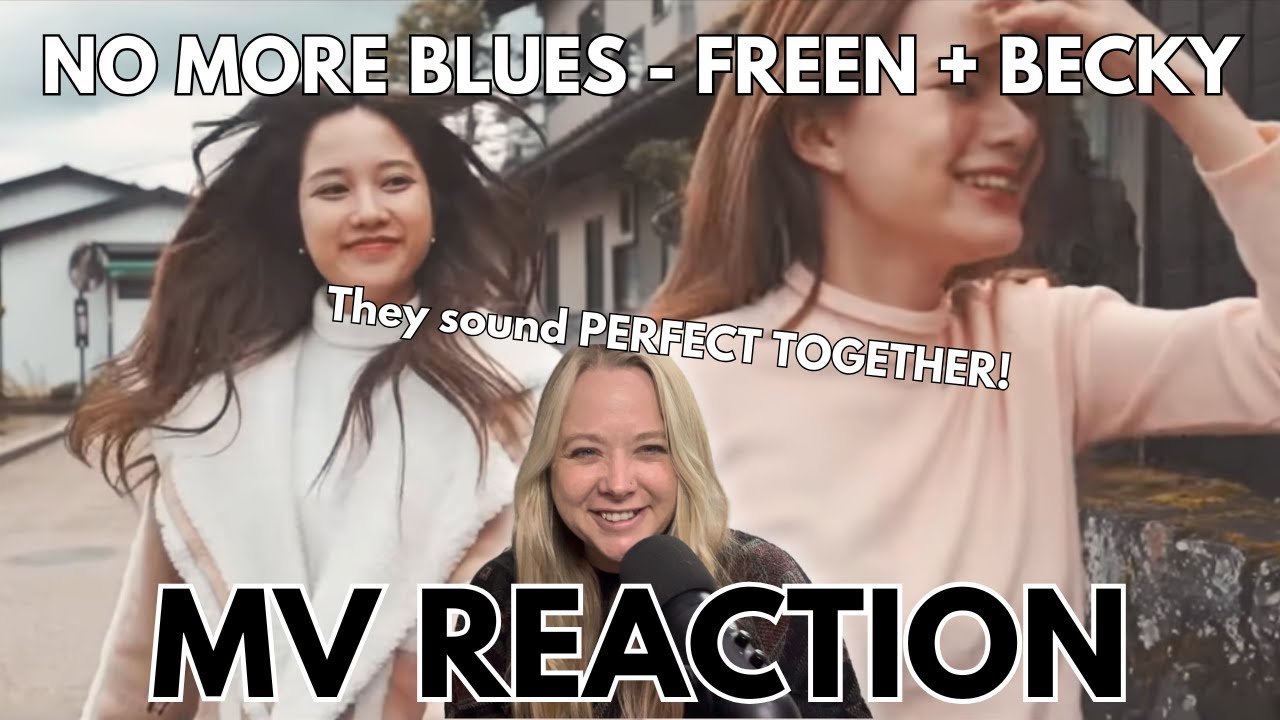 REACTION [ Official MV ] No More Blues - FreenBecky 💞