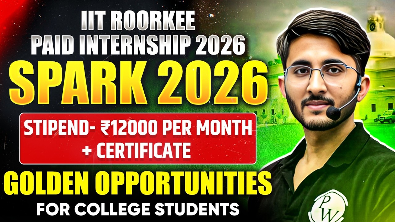 IIT Roorkee Paid Internship | Spark 2026 | Stipend & Certificate | Complete Details