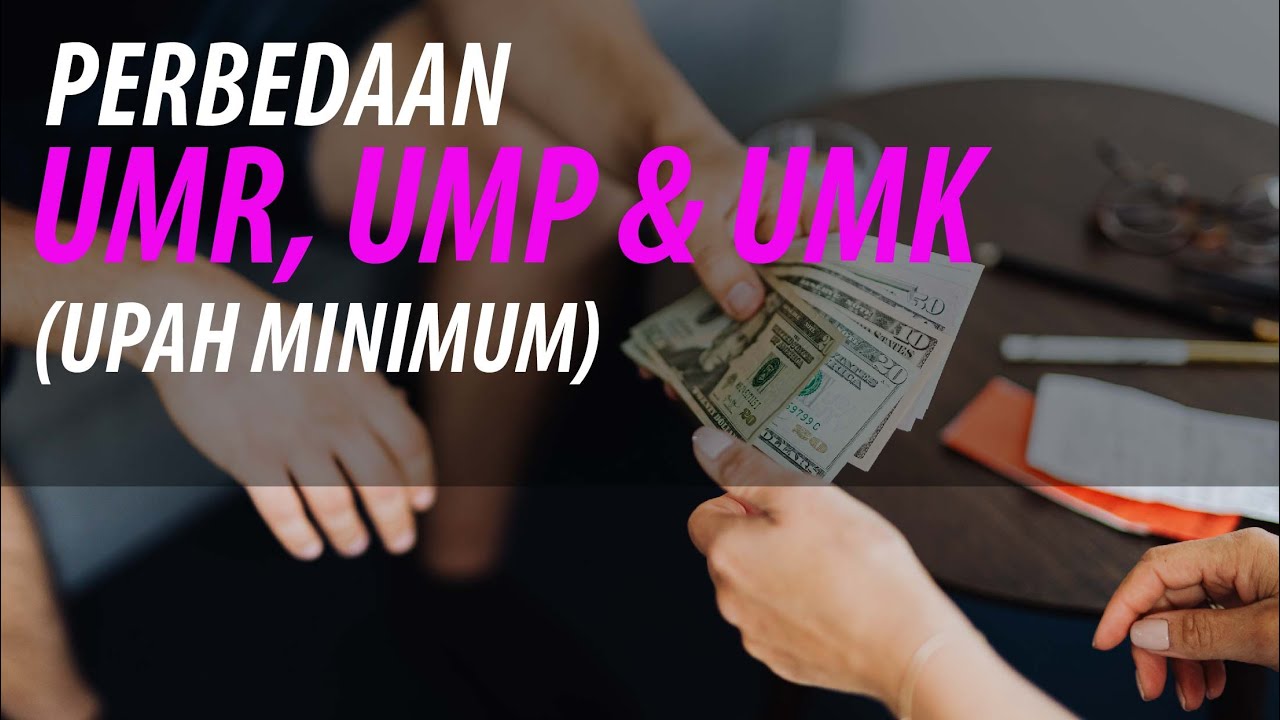 Ini Bedanya gaji UMR (Upah Minimum Regional), UMP (Upah Minimum Provinsi) & UMK (Upah Minimum Kota)