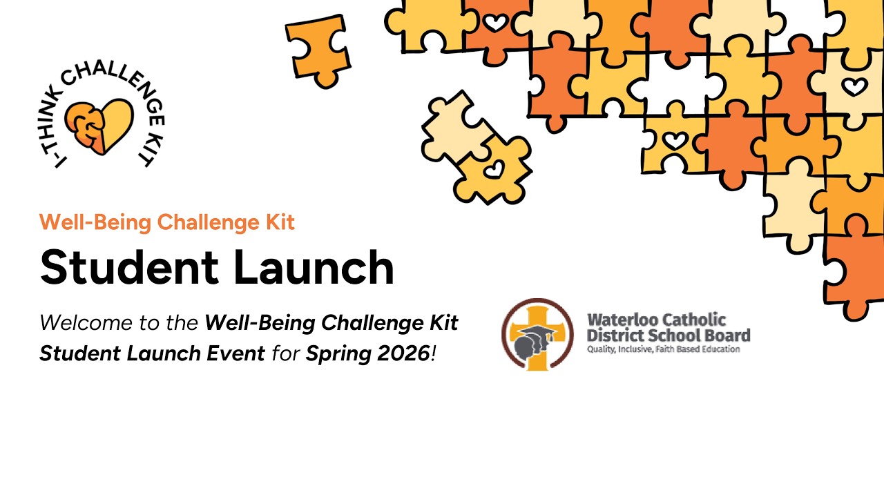 I-Think x WCDSB  - Virtual Well-Being Challenge Kit Launch 2026
