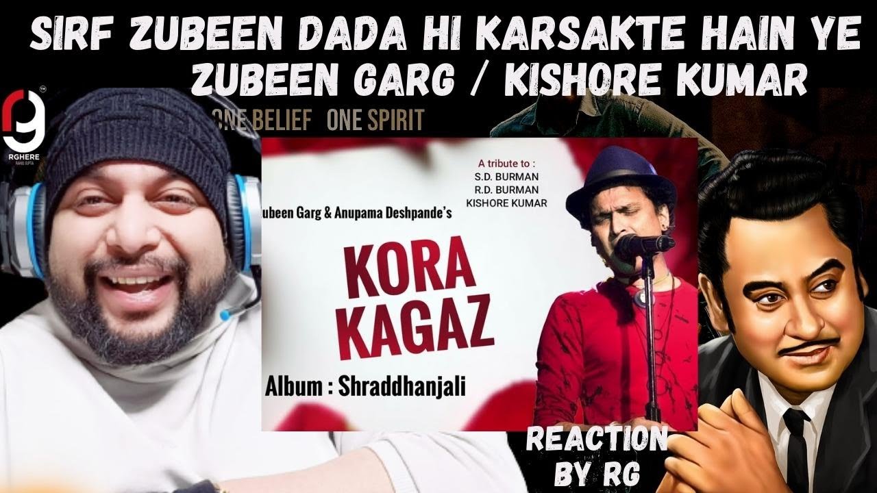 Zubeen Garg - KORA KAAGAZ | KISHORE KUMAR | LATEST HINDI SONGS 2023 | REACTION BY RG | OLD HITS