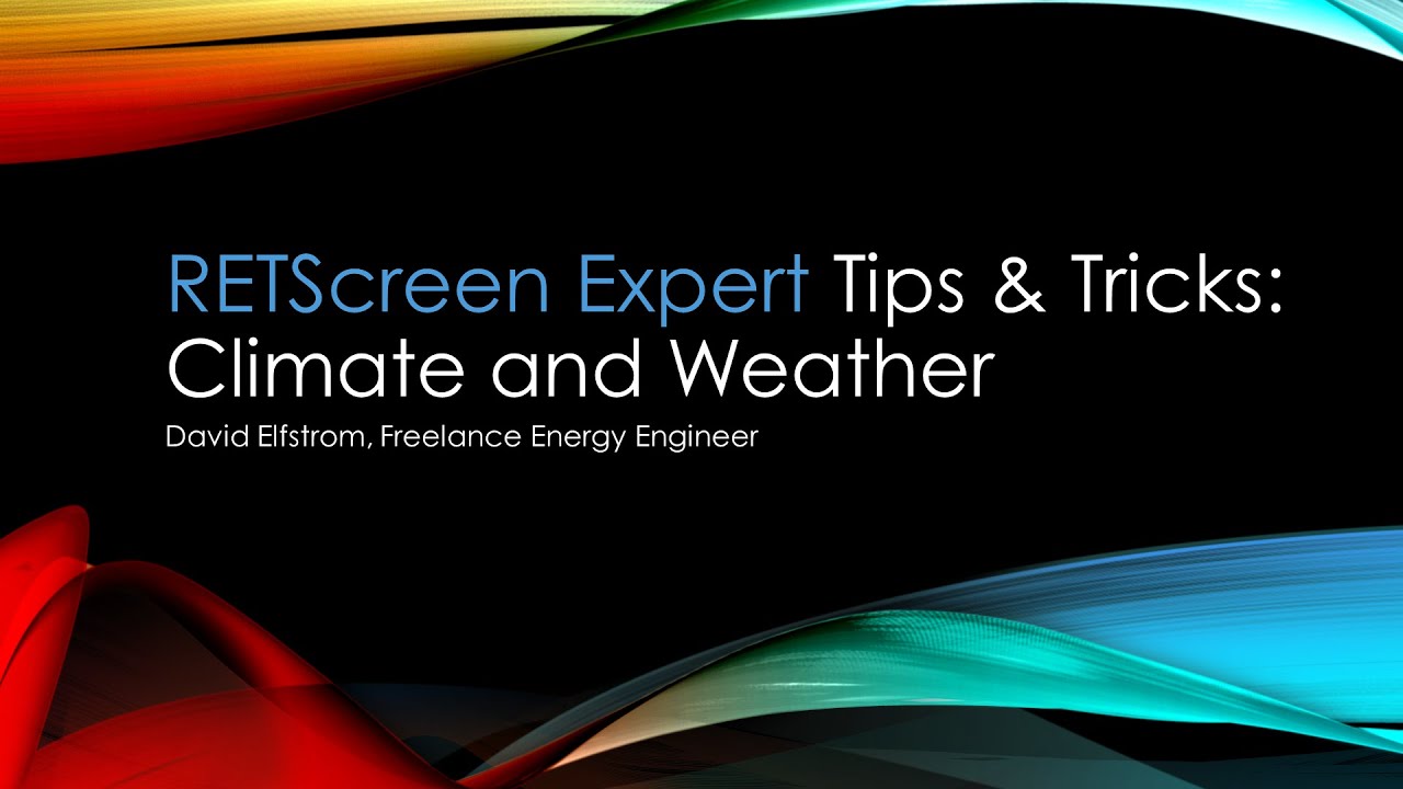 RETScreen Expert Tips & Tricks: Climate and Weather