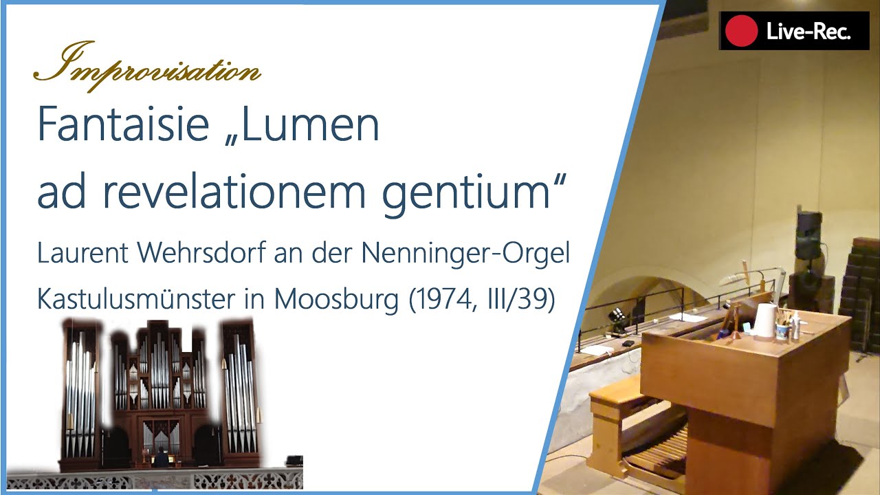 Fantaisie: Lumen ad revelationem gentium (Improvisation)