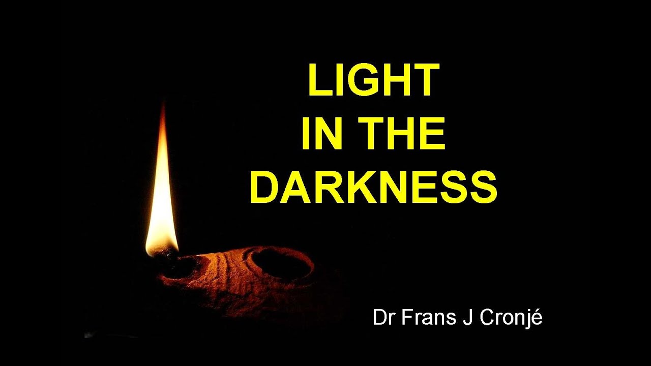 Light in the Darkness - Dr Frans J. Cronje