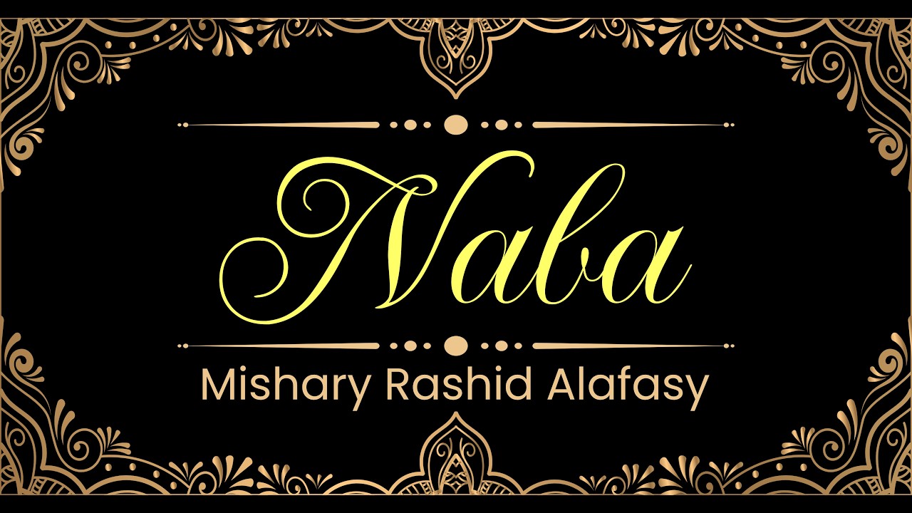 78. Naba surasi | Mishary Rashid Alafasy