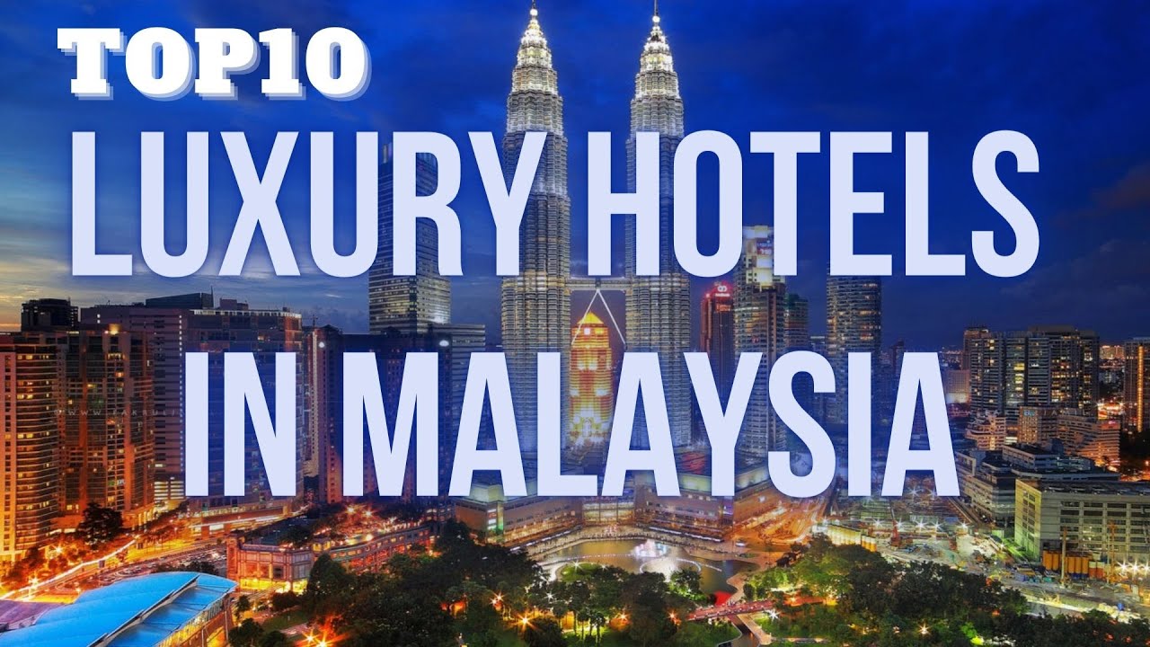 TOP10  Luxury hotels in Malaysia #travel #malaysia