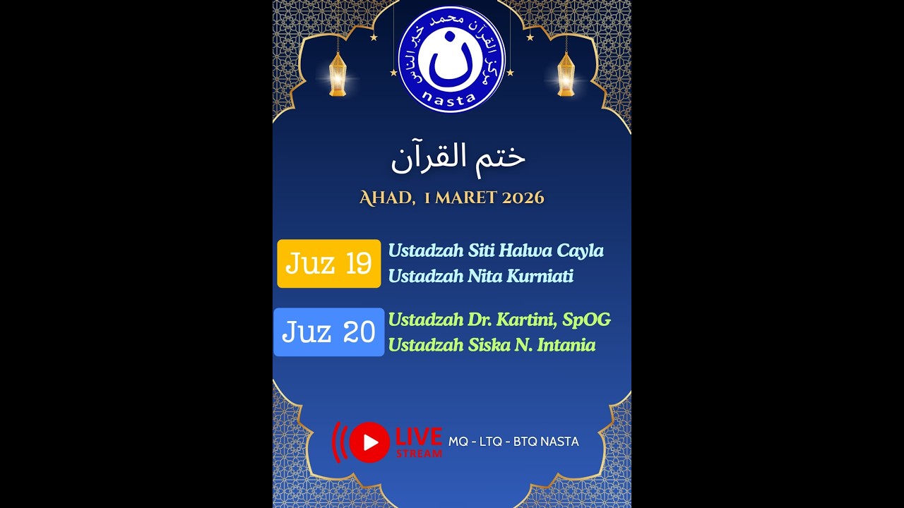 TASMI 30 JUZ AL QURAN HARI KE-10, AHAD, 1 MARET 2025 JUZ 19 DAN JUZ 20