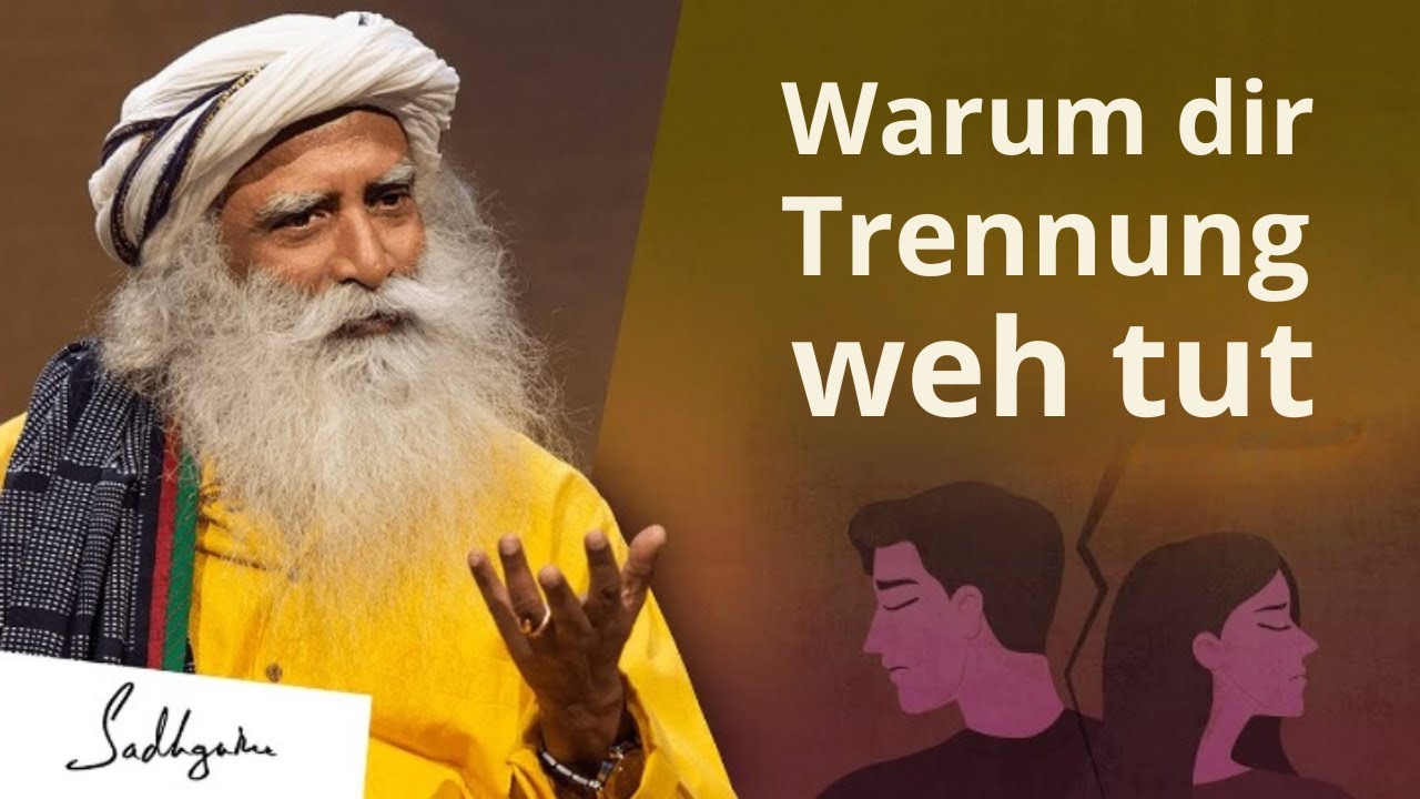 Warum eine Trennung oder Scheidung weh tut | Sadhguru