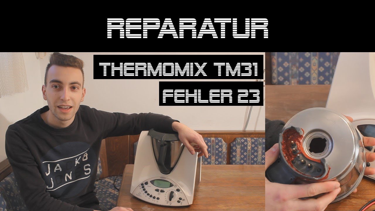 Thermomix TM31 Fehler 23 Reparatur | danprogramming