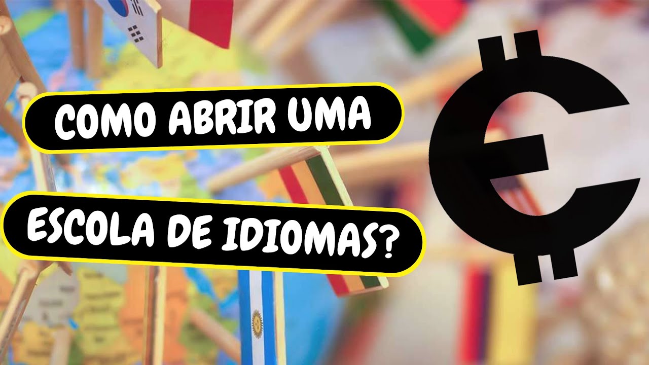 COMO ABRIR UMA ESCOLA DE IDIOMAS?