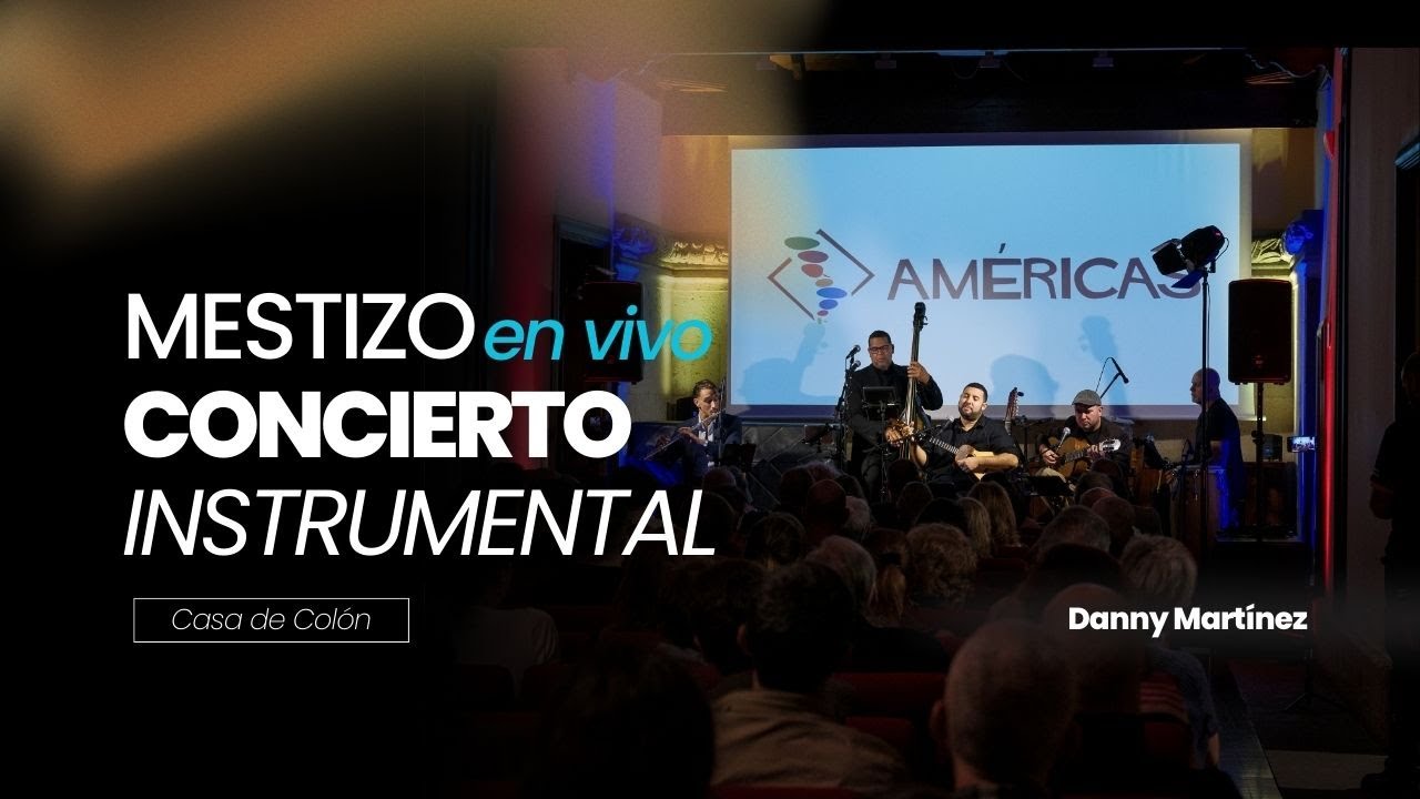 Mestizo – CONCIERTO INSTRUMENTAL VENEZOLANO | Casa de Colón Sesión Live
