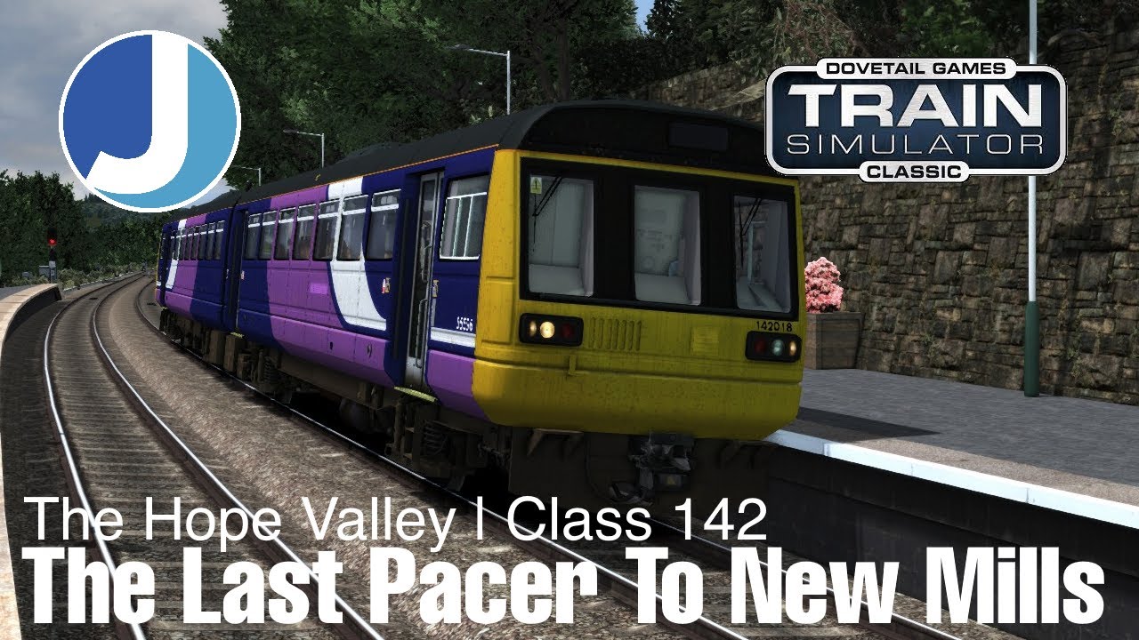 Train Simulator Classic | The Hope Valley | Last Pacer To New Mills Central | Class 142