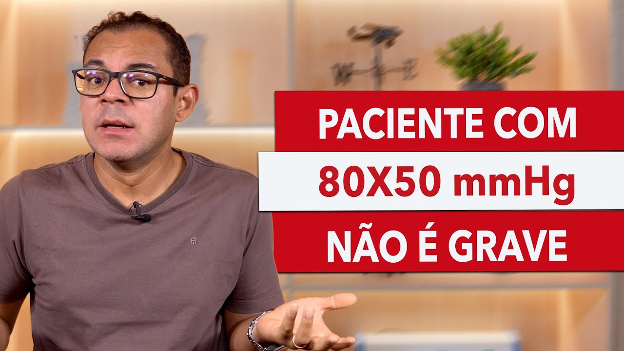 PACIENTE COM PA 80X50 | PODE NÃO SER UMA EMERGÊNCIA
