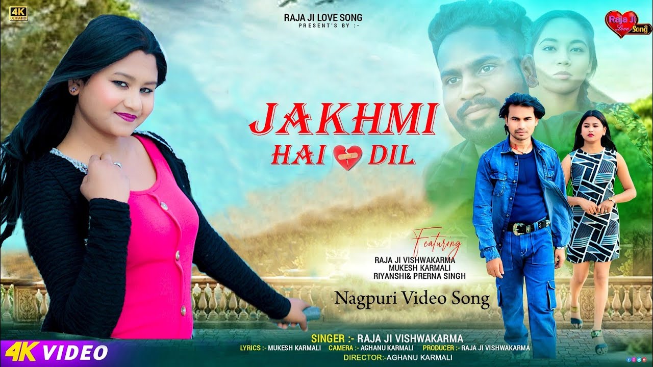 Zakhmi Hai Dil 💕 = Nagpuri Video Song = Singer Raja Ji Vishwakarma = Lyrics Mukesh karmali 