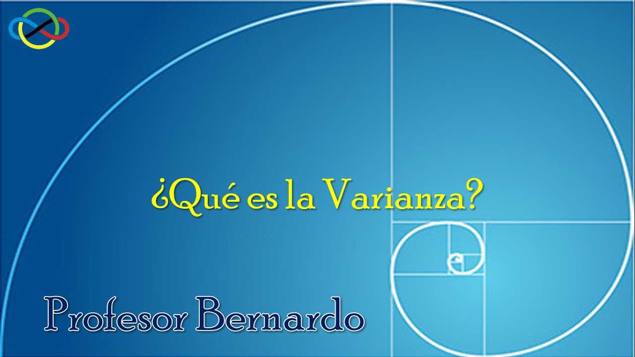 Profe Bernardo - &iquest;Qu&eacute; es la Varianza?