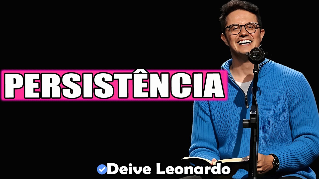 Persistência Persistência | Deive Leonardo 2026