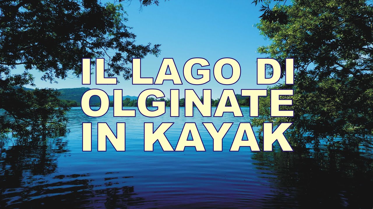 Il lago di Olginate in kayak