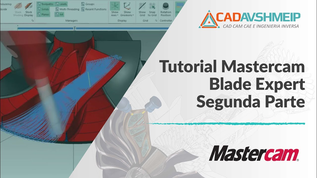 Tutorial Mastercam Blade Expert Segunda parte