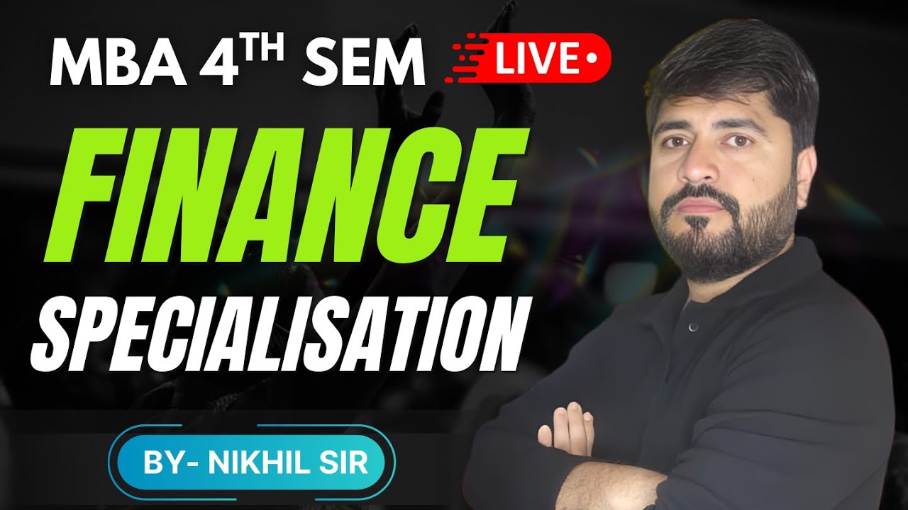 MBA 4th Semester | Live Class |  MBA | Finance Specialisation | DAVV Exam | Nikhil Sir |