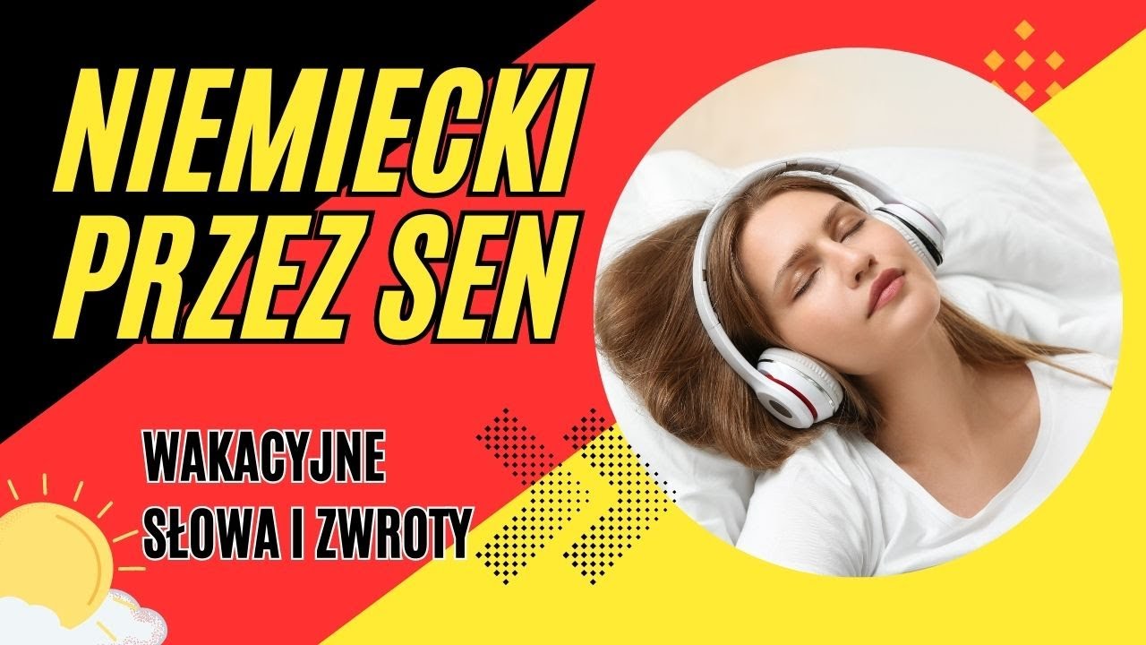 Nauka NIEMIECKIEGO do snu 🧠😴 TOP 40 WAKACYJNYCH zwrotów i słów na podróż ⚫🔴🟡 Nauka słówek przez sen