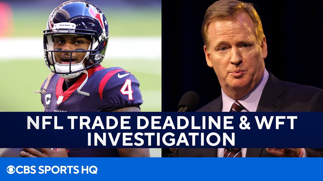 NFL Insider on Deshaun Watson, 2021 NFL Trade Deadline, & WFT Investigation | CBS Sports HQ