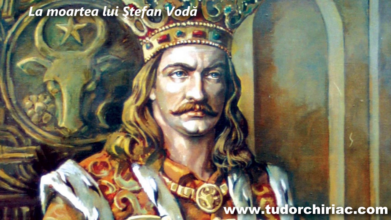 Tudor CHIRIAC – LA MOARTEA LUI ŞTEFAN VODĂ